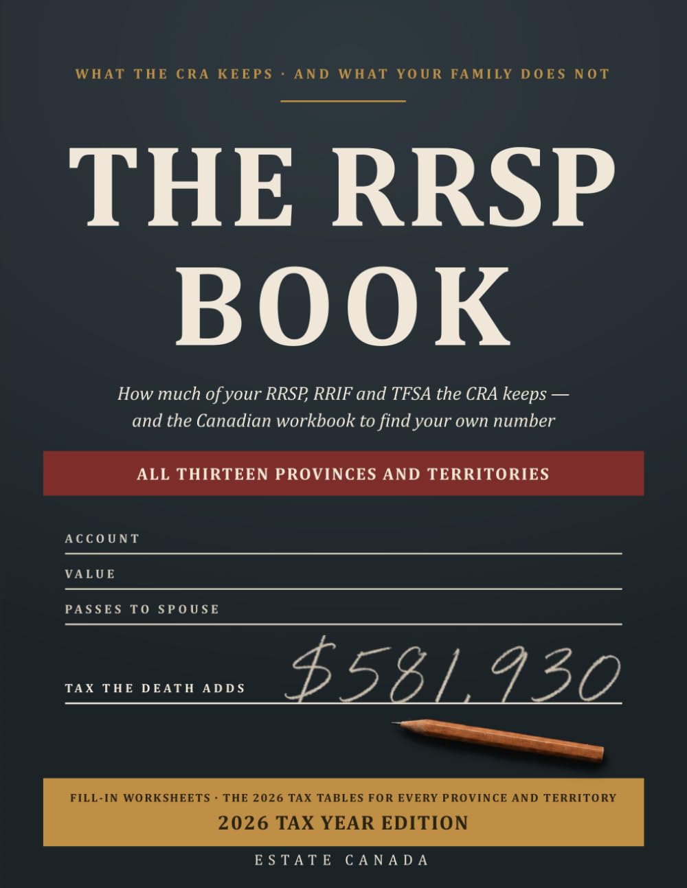 ler totalmente The RRSP Book: How Much of Your RRSP, RRIF and TFSA the CRA Keeps — and the Canadian Workbook to Find Your Own Number · 2026 Tax Year Edition (The Estate Canada Library)