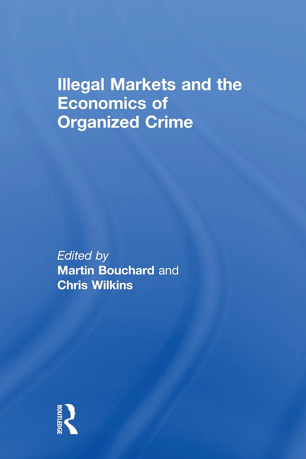 ler totalmente Illegal Markets and the Economics of Organized Crime (English Edition)