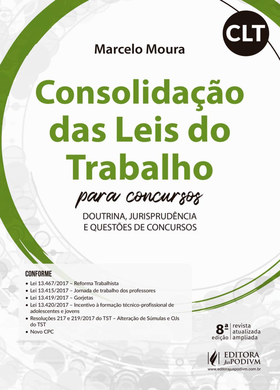 Consolidação das Leis do Trabalho Para Concursos: Doutrina, Jurisprudência e Questões de Concursos