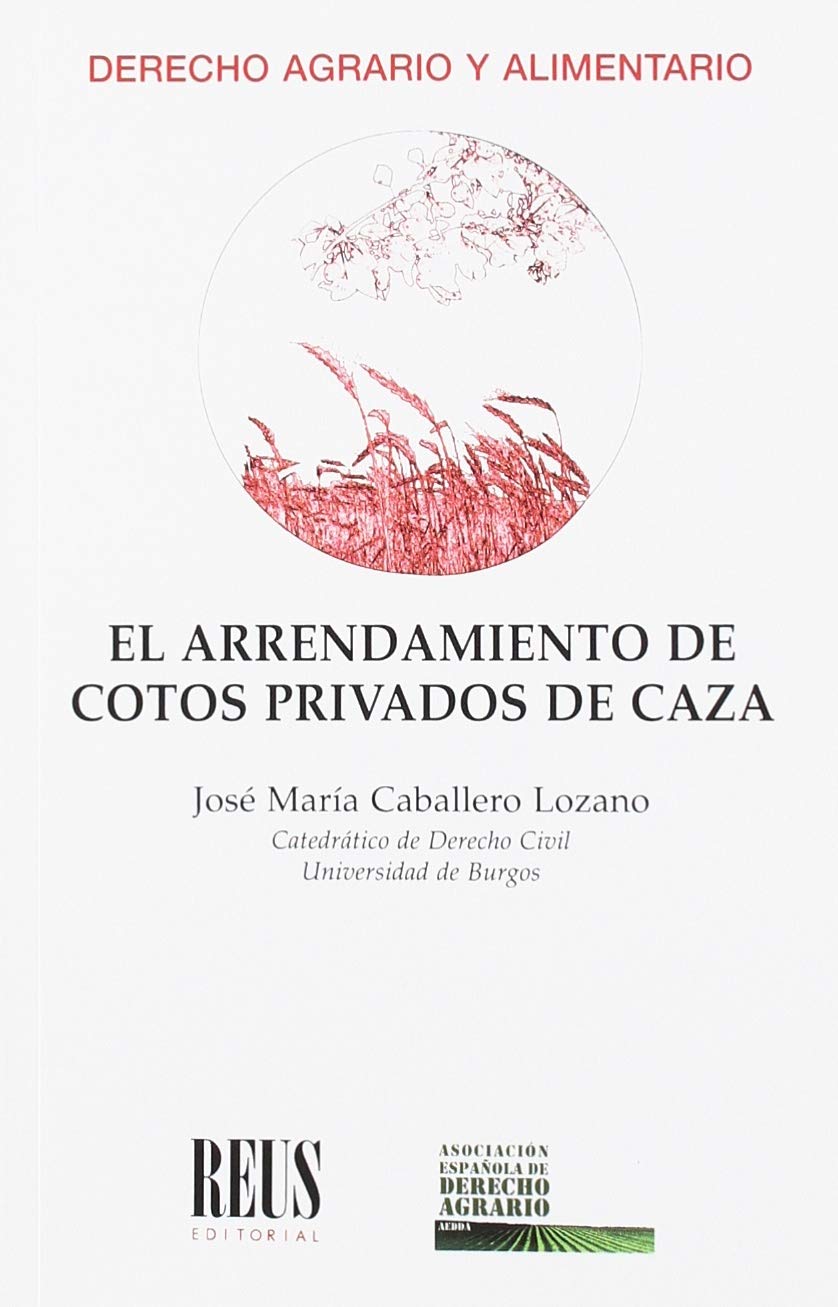 El arrendamiento de cotos privados de caza baixar o livro de graça