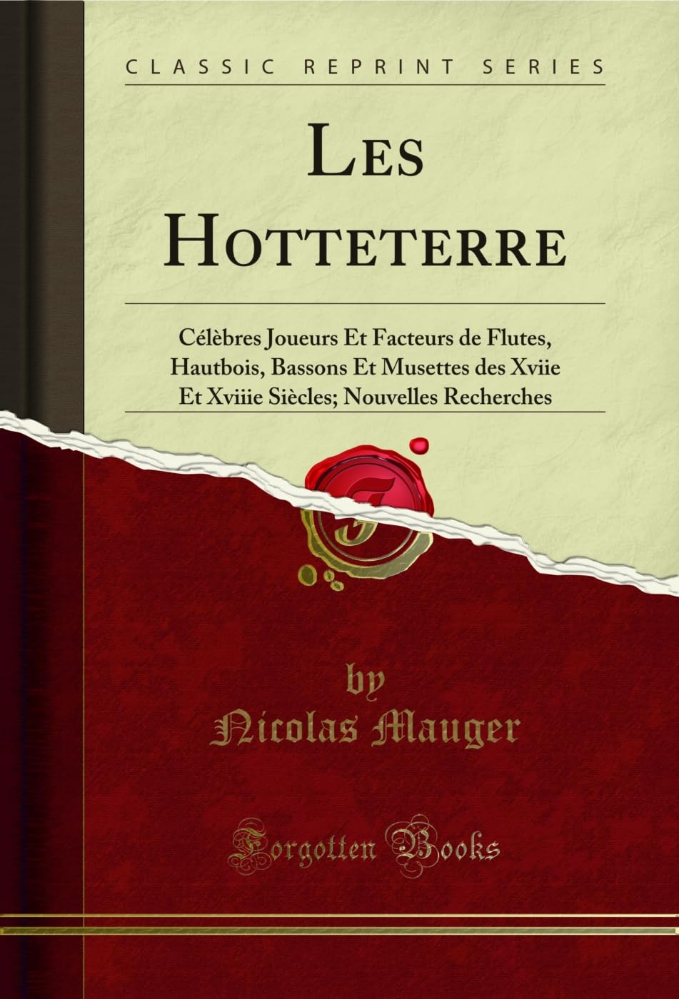 capítulo por capítulo baixar Les Hotteterre: Célèbres Joueurs Et Facteurs de Flutes, Hautbois, Bassons Et Musettes des Xviie Et Xviiie Siècles; Nouvelles Recherches (Classic Reprint) (French Edition)