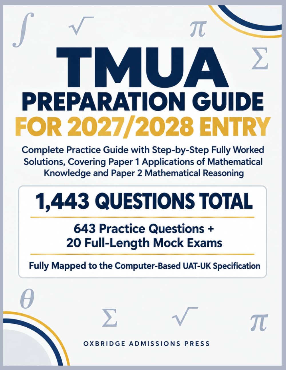 ler totalmente TMUA Preparation Guide for 2027/2028 Entry: Complete Practice Guide with Step-by-Step Fully Worked Solutions, Covering Paper 1 Applications of Mathematical Knowledge and Paper 2 Mathematical Reasoning