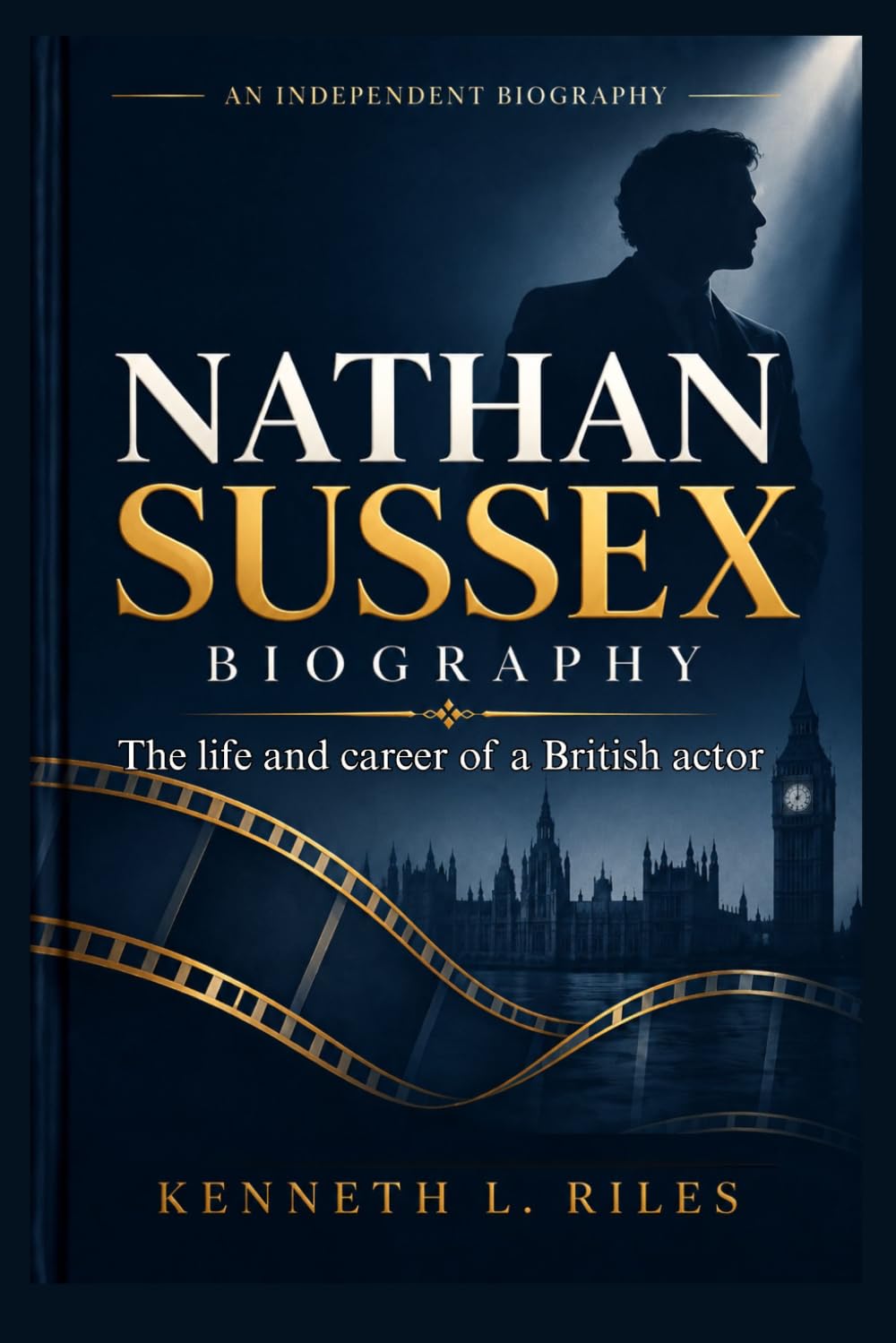 ler totalmente NATHAN SUSSEX BIOGRAPHY: The Life and Career of a British Actor