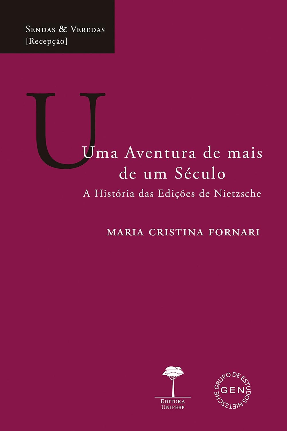 ler totalmente Uma aventura de mais de um século: A história das edições de Nietzsche (Sendas & Veredas)