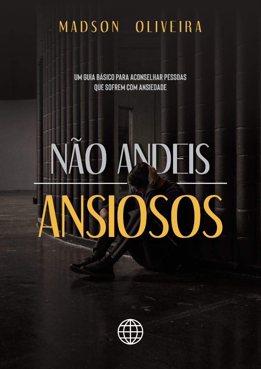 capítulo por capítulo baixar Não Andeis Ansiosos: Um guia básico para aconselhar pessoas que sofrem com ansiedade