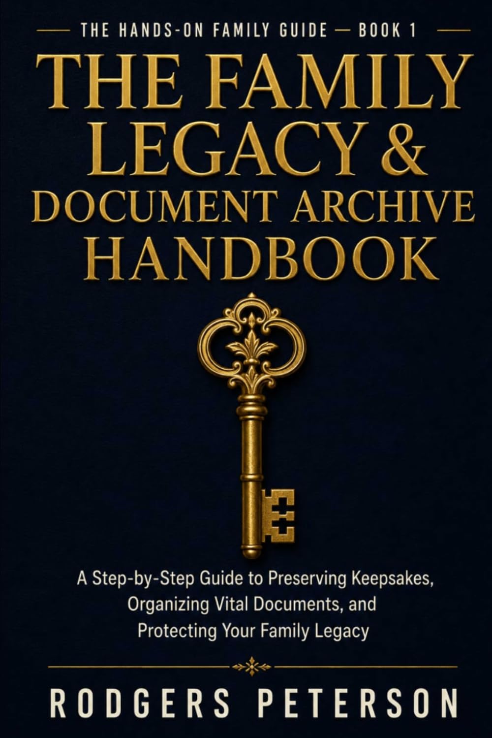 ler totalmente The Family Legacy & Document Archive Handbook: A Step-by-Step Guide to Preserving Keepsakes, Organizing Vital Documents, and Protecting Your Family Legacy (The Hands-on Family Guide)