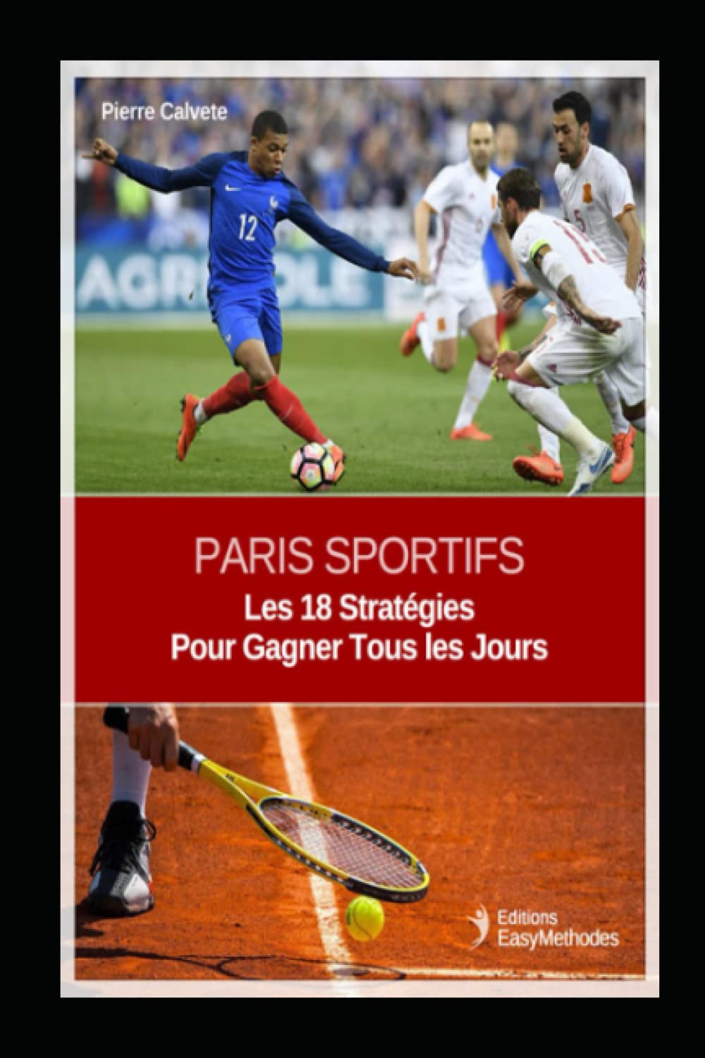 ler totalmente PARIS SPORTIFS: Les 18 Stratégies pour Gagner tous les Jours (French Edition)
