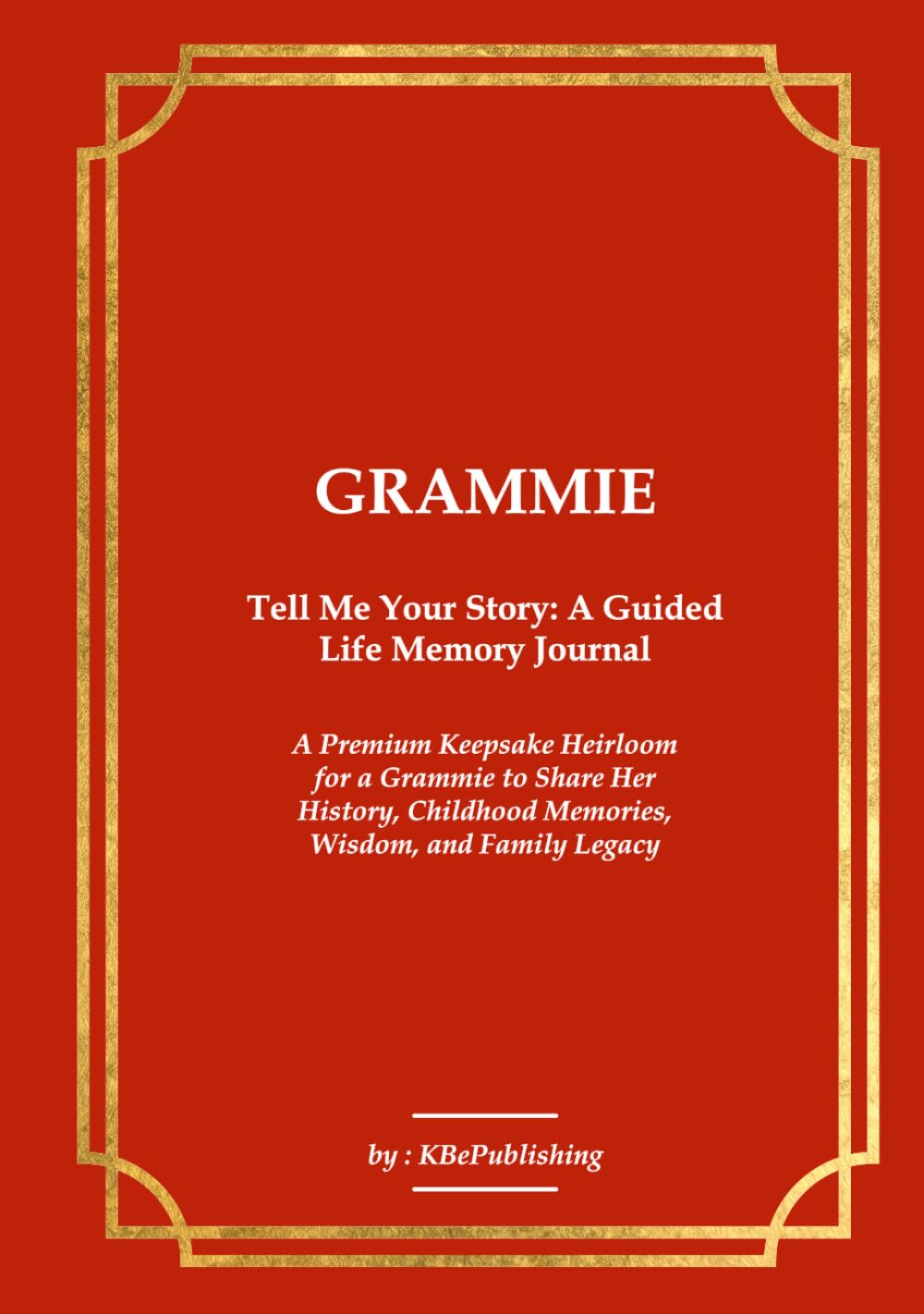 ler totalmente GRAMMIE Tell Me Your Story: A Guided Life Memory Journal: A Premium Keepsake Heirloom for a Grammie to Share Her History, Childhood Memories, Wisdom, and Family Legacy