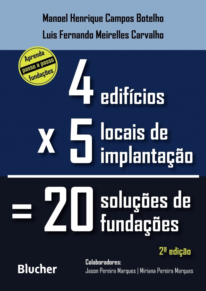 Quatro Edifícios, Cinco Locais de Implantação, Vinte Soluções de Fundações