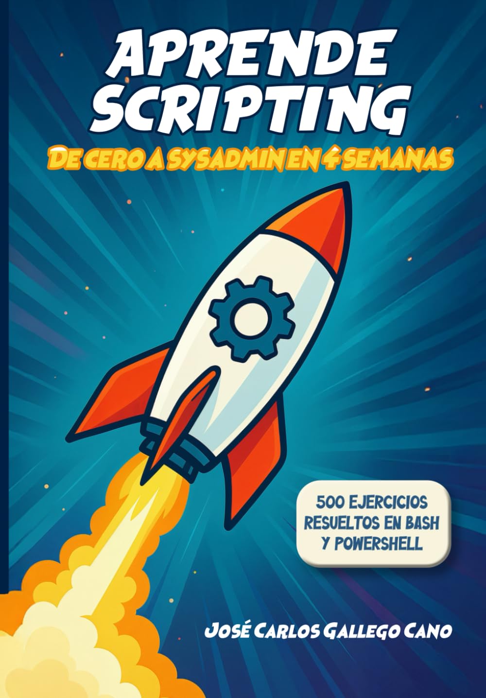 capítulo por capítulo baixar APRENDE SCRIPTING - DE CERO A SYSADMIN EN 4 SEMANAS: SCRIPTING EN BASH Y POWERSHELL CON MÁS DE 500 EJERCICIOS RESUELTOS
