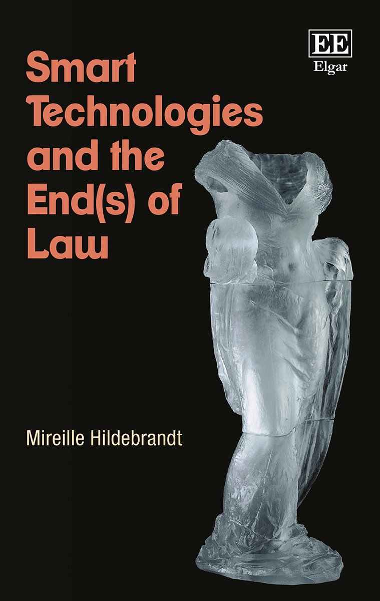 Smart Technologies and the End(s) of Law: Novel Entanglements of Law and Technology baixar livro de graça