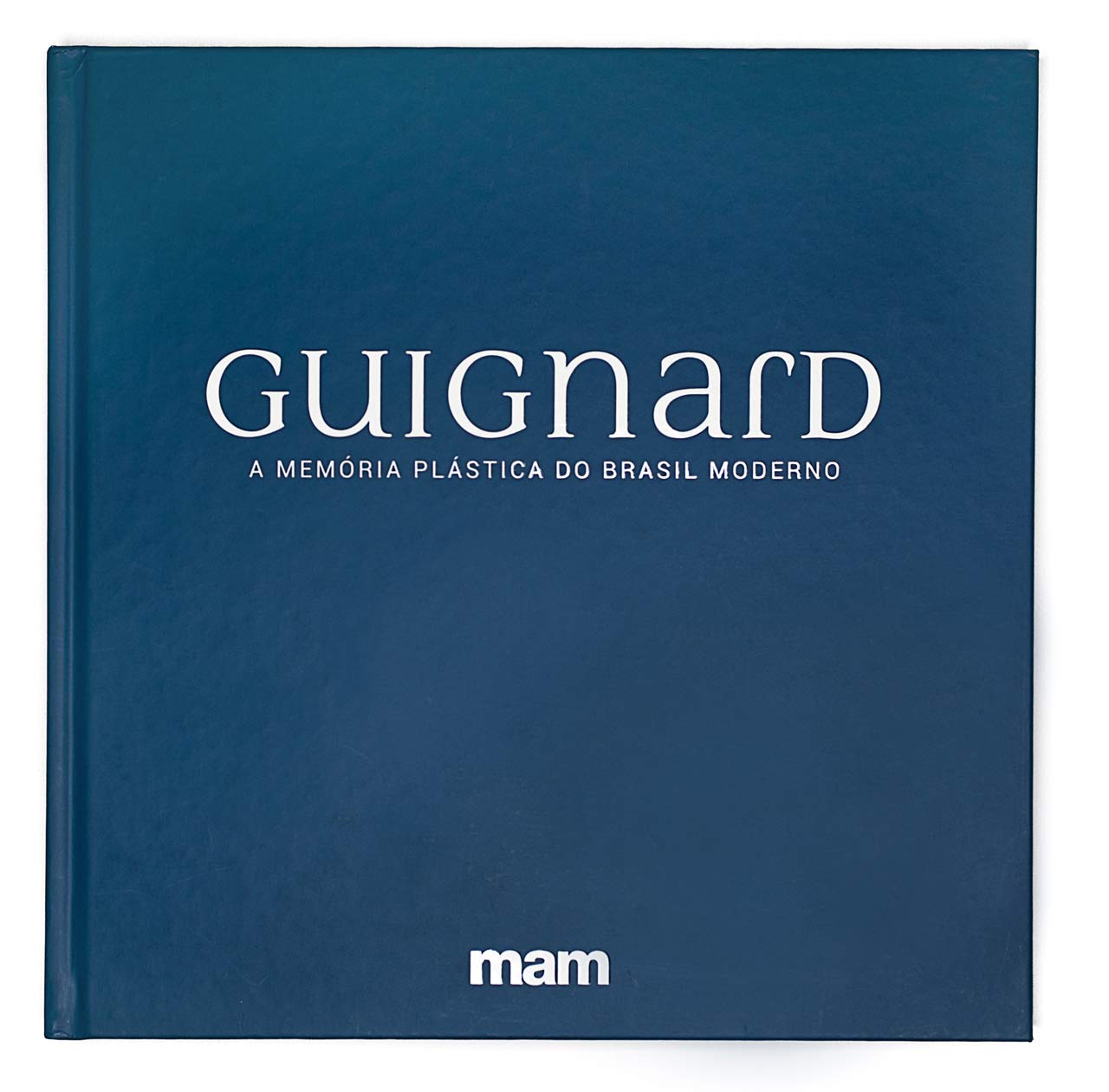 ler totalmente GuiGnard A memória plástica do Brasil moderno, Capa Comum, (Português e Inglês), Edição 2015, MAM, MAM São Paulo