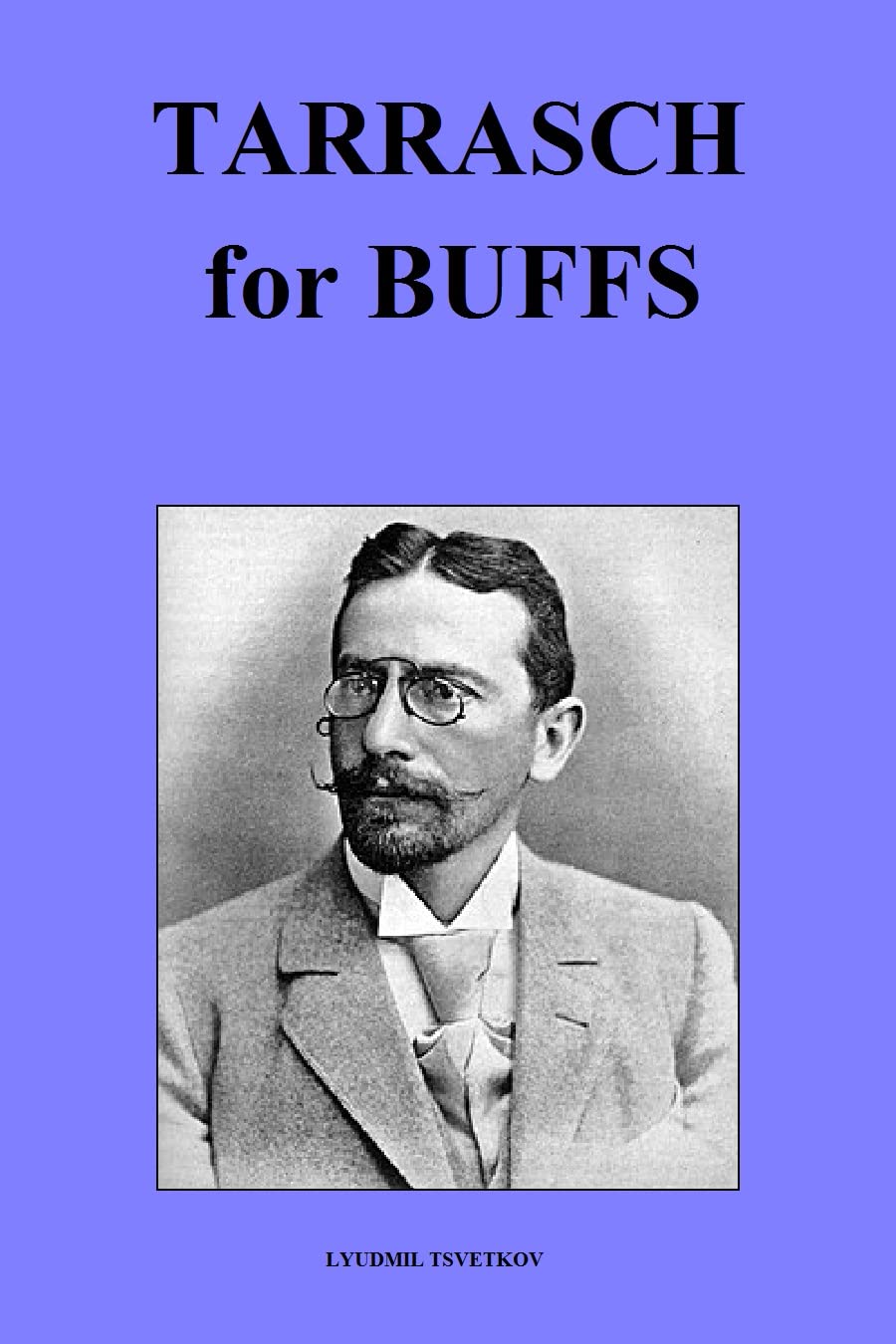ler totalmente Tarrasch for Buffs (Chess Players for Buffs) (English Edition)