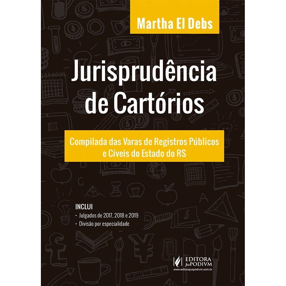 Jurisprudência de Cartórios: Compilada das Varas de Registros Públicos e Cíveis do Estado do RS