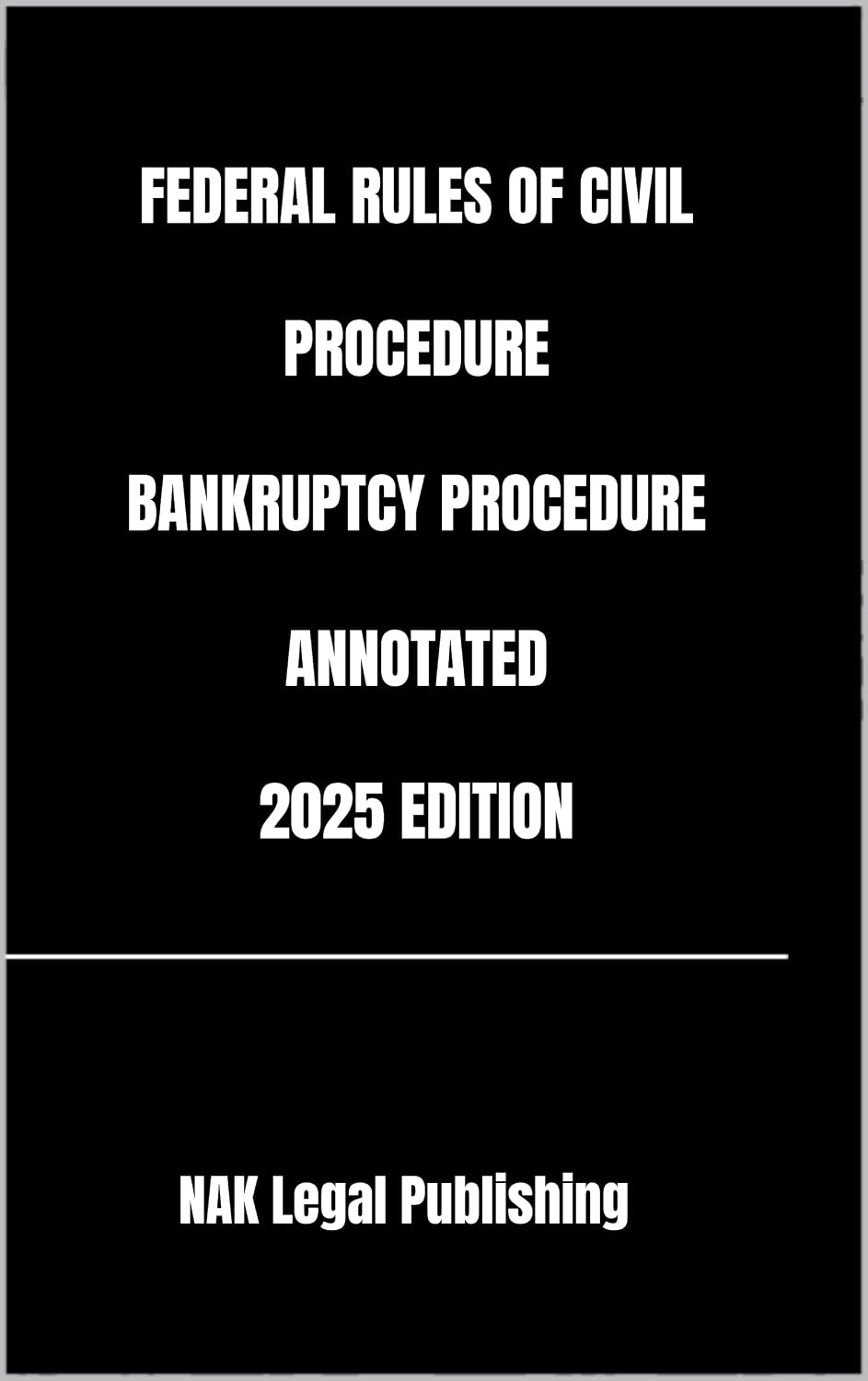 FEDERAL RULES OF CIVIL PROCEDURE BANKRUPTCY PROCEDURE ANNOTATED 2025 EDITION (English Edition) baixar o livro de graça