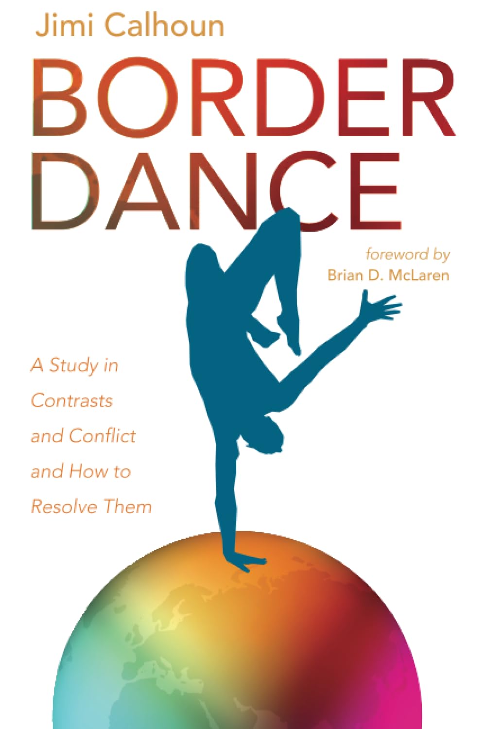 ler totalmente Border Dance: A Study in Contrasts and Conflict and How to Resolve Them