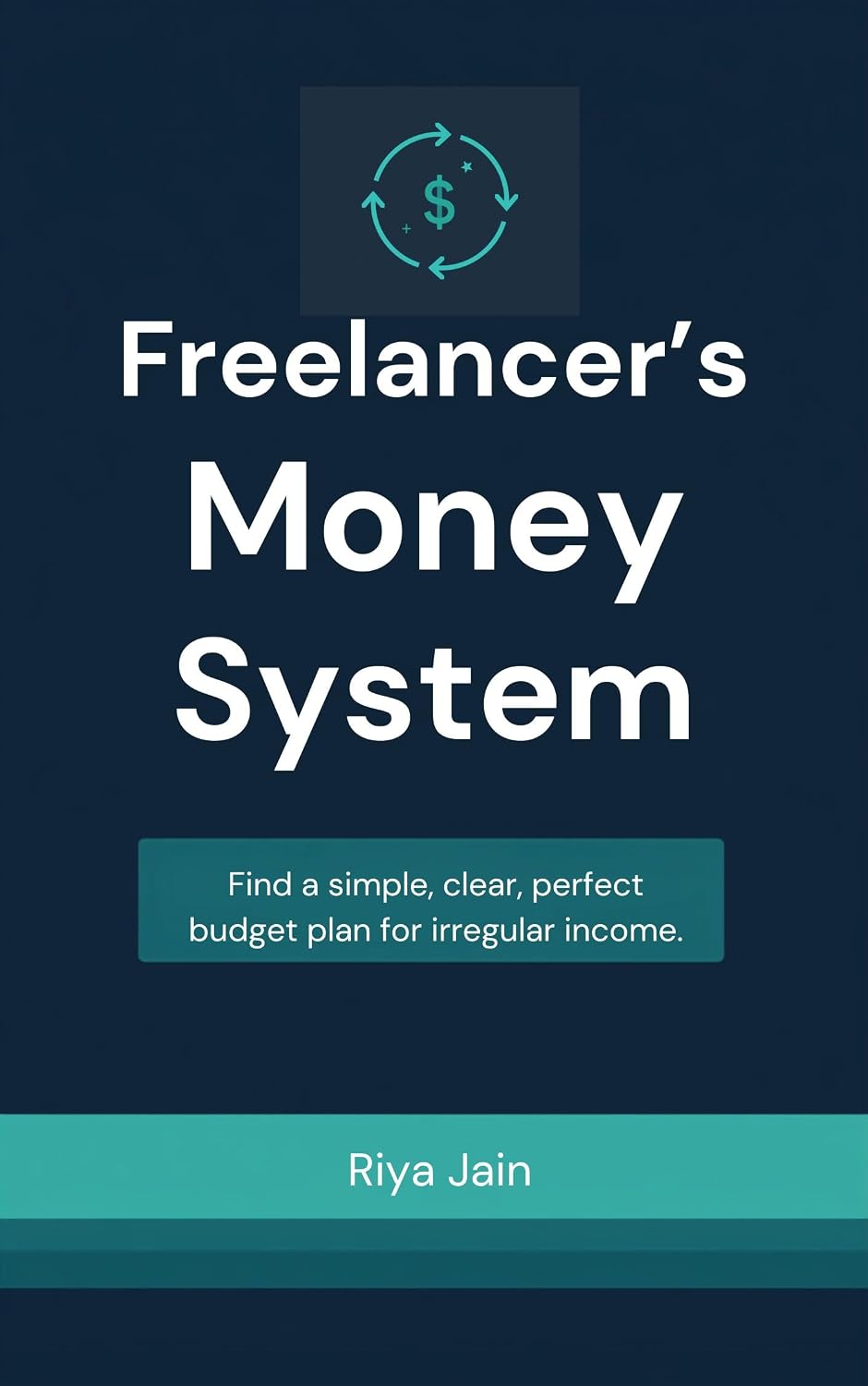 The Freelancer's Money System: A Simple Budget Plan for Irregular Income (English Edition) baixar o livro de graça