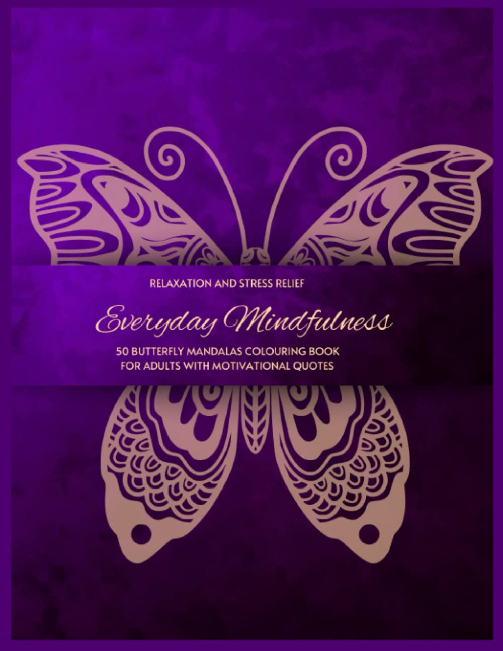 ler totalmente Everyday Mindfulness: relaxation and stress relief: Butterfly Mandala Colouring book with Butterfly Motivational Quotes