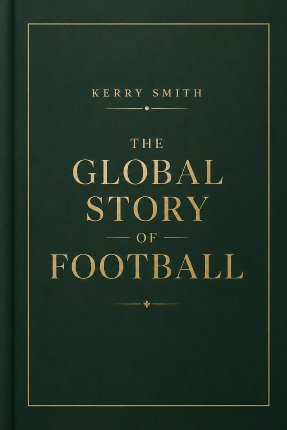 ler totalmente The Global Story Of Football