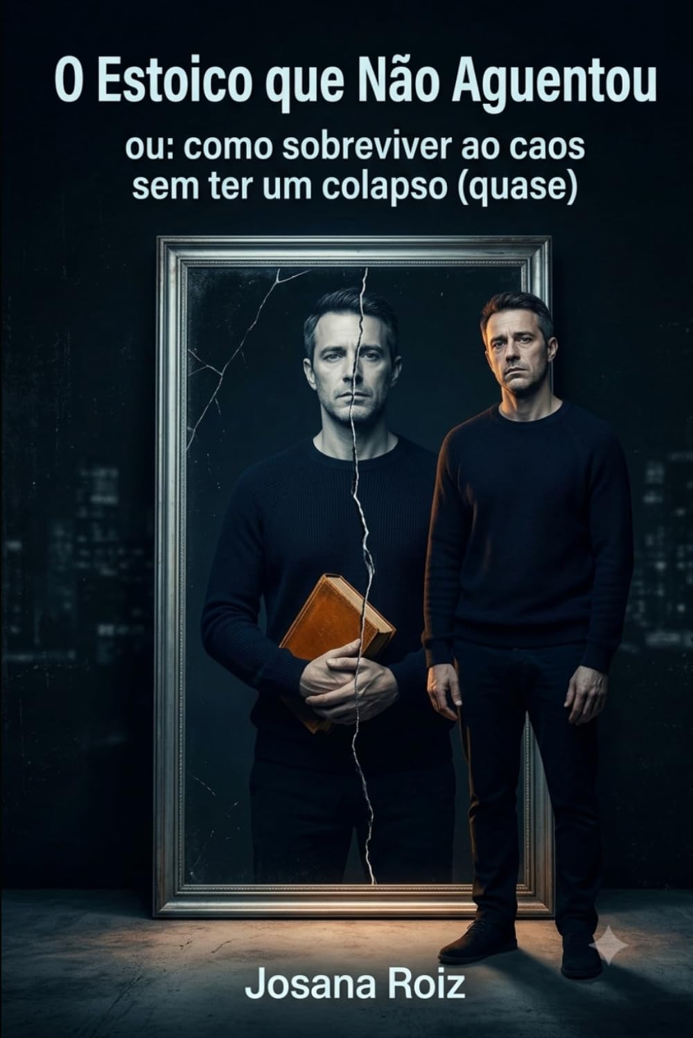 ler totalmente O Estoico que Não Aguentou: ou: como sobreviver ao caos sem ter um colapso (quase) (Portuguese Edition)
