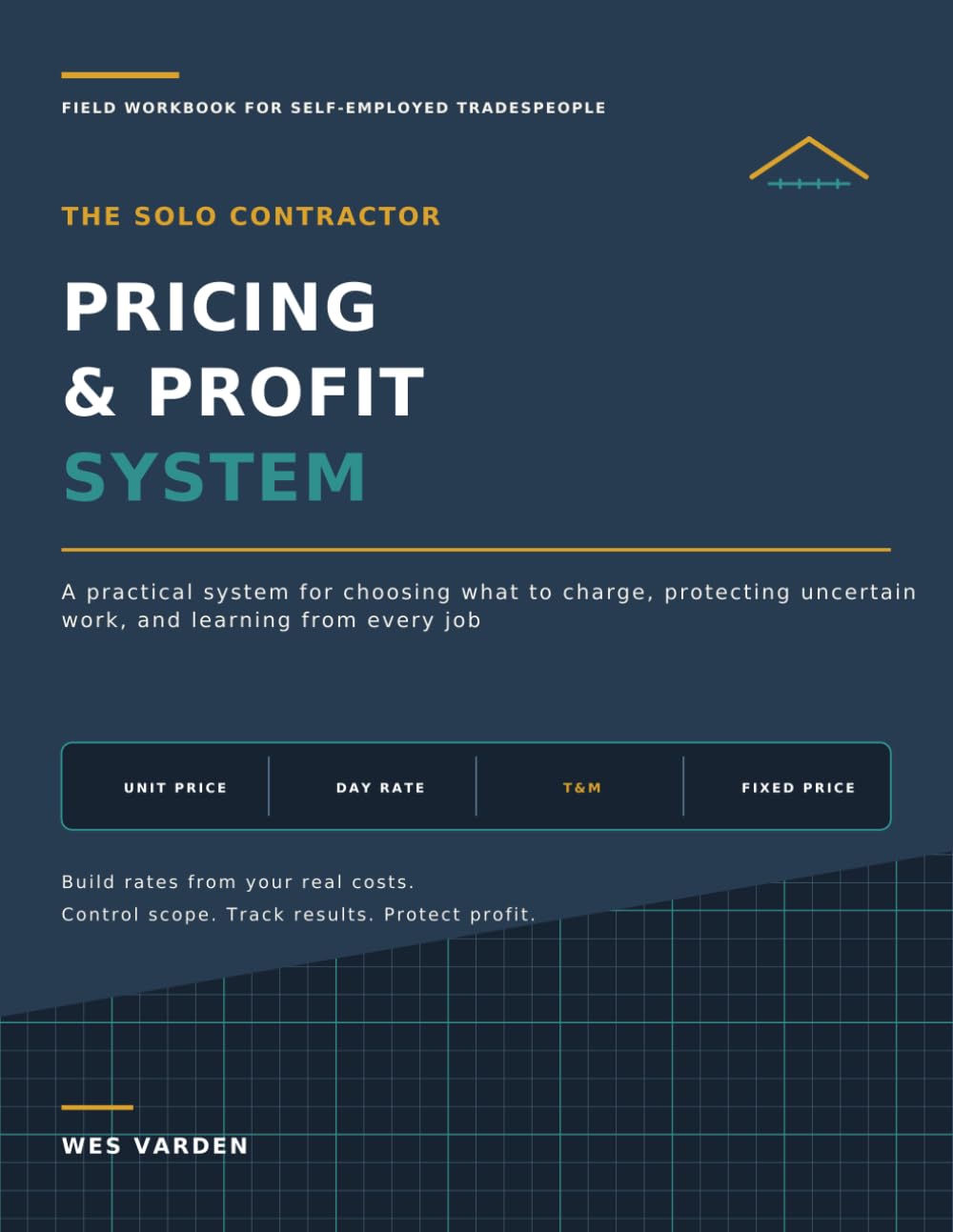 The Solo Contractor Pricing & Profit System: A practical system for choosing what to charge, protecting uncertain work, and learning from every job (The Solo Contractor Business Systems) baixar o livro de graça