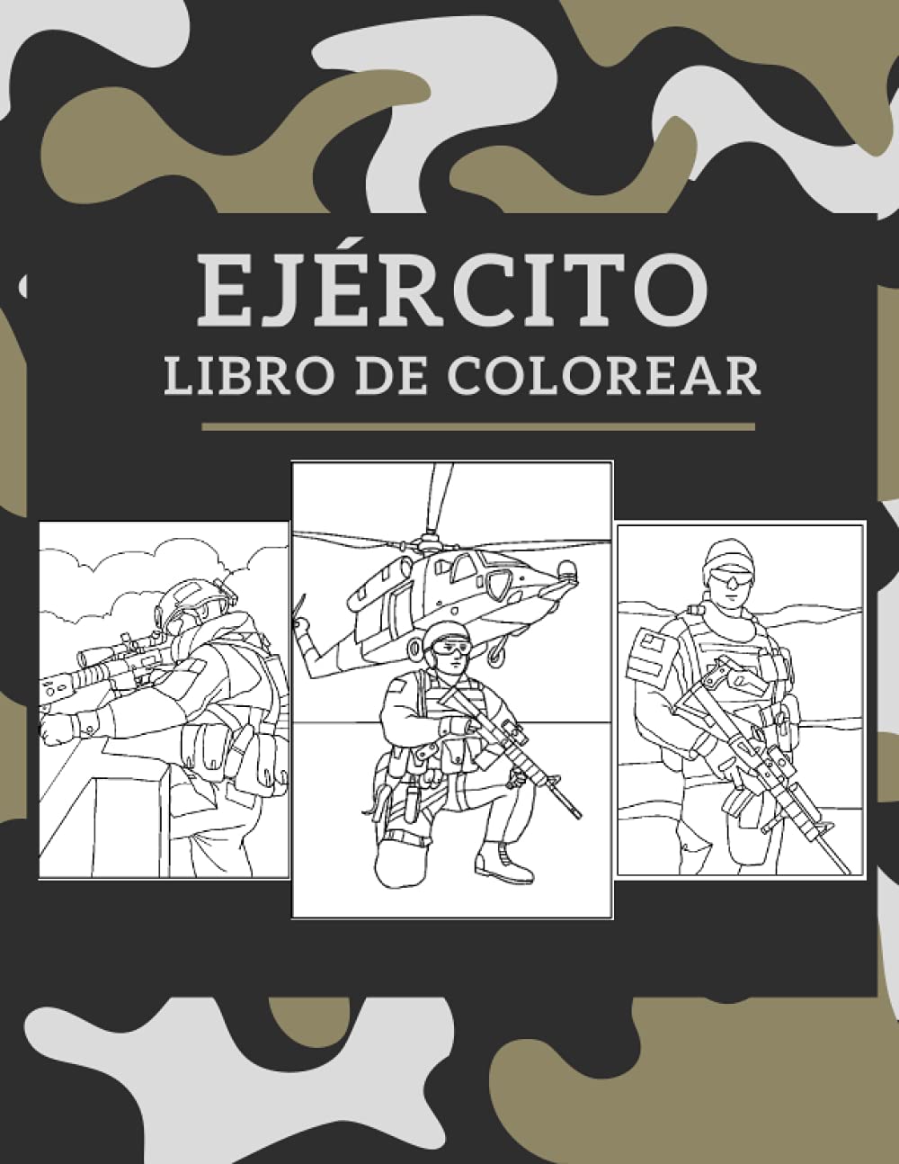 ler totalmente Ejército Libro de Colorear: libro de colorear militar para niños de 8 años y más con hombres del ejército, tanques, helicópteros, soldados, armas... helicópteros y más! (Spanish Edition)
