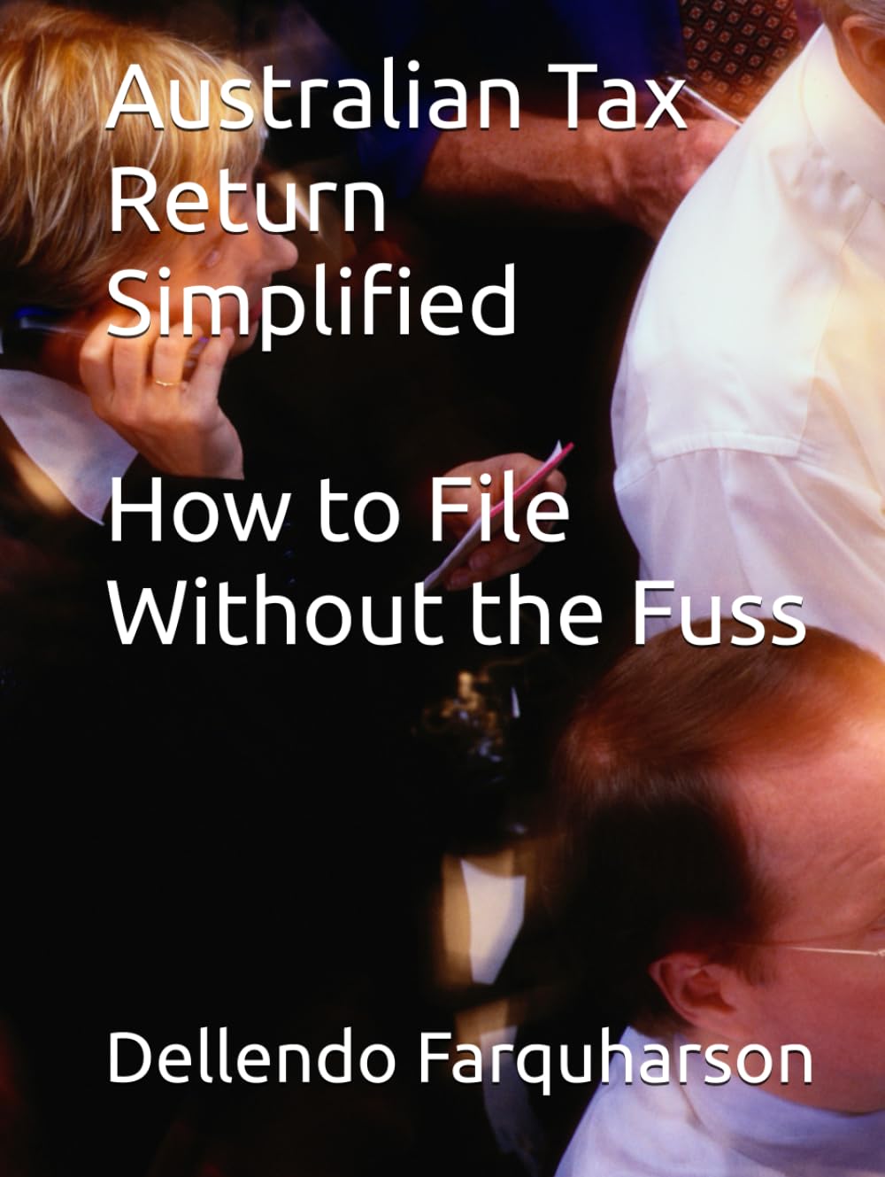 ler totalmente Australian Tax Return Simplified: How to File Without the Fuss