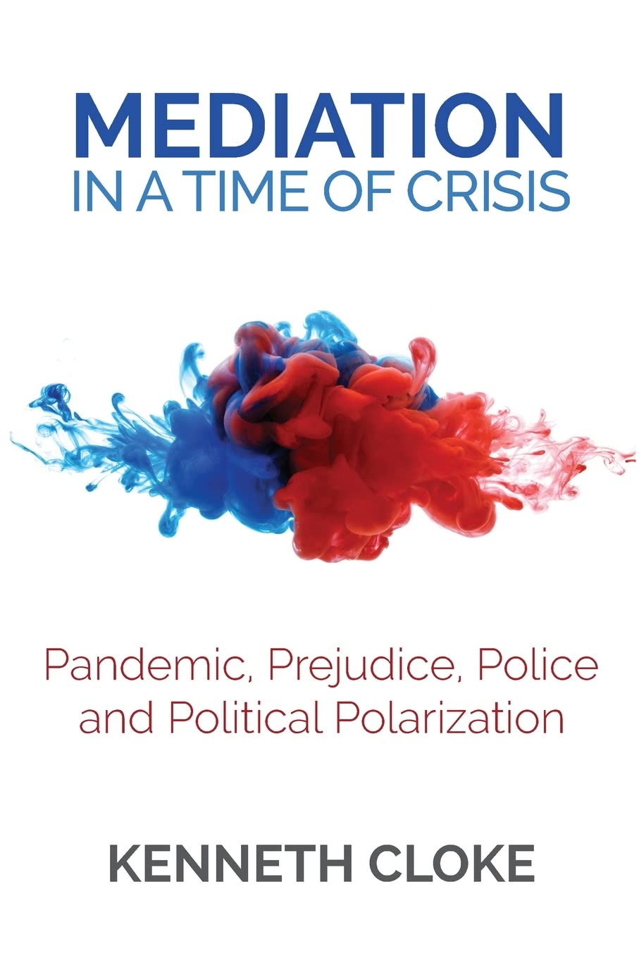 Mediation in a Time of Crisis: Pandemic, Prejudice, Police, and Political Polarization baixar o livro de graça