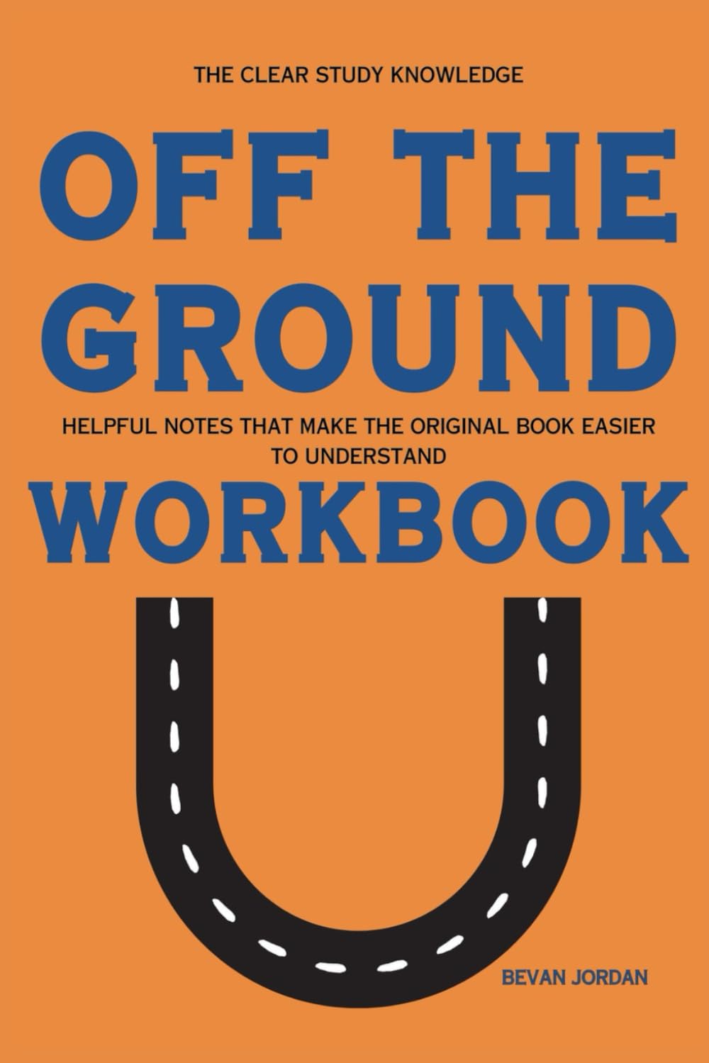 The Clear Study Knowledge Off the Ground: Helpful notes that make the original book easier to understand baixar o livro de graça