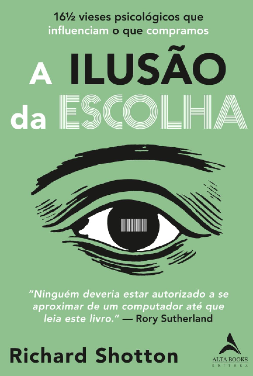 capítulo por capítulo baixar A ilusão da escolha: 16½ vieses psicológicos que influenciam o que compramos