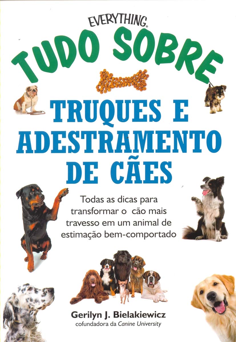 ler totalmente Tudo sobre truques e adestramento de cães: Todas as dicas para transformar o cão mais travesso em um animal de estimação bem-comportado