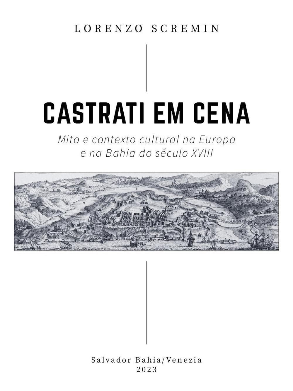 Castrati em cena. Mito e contexto cultural na Europa e na Bahia do século XVIII baixar livro de graça