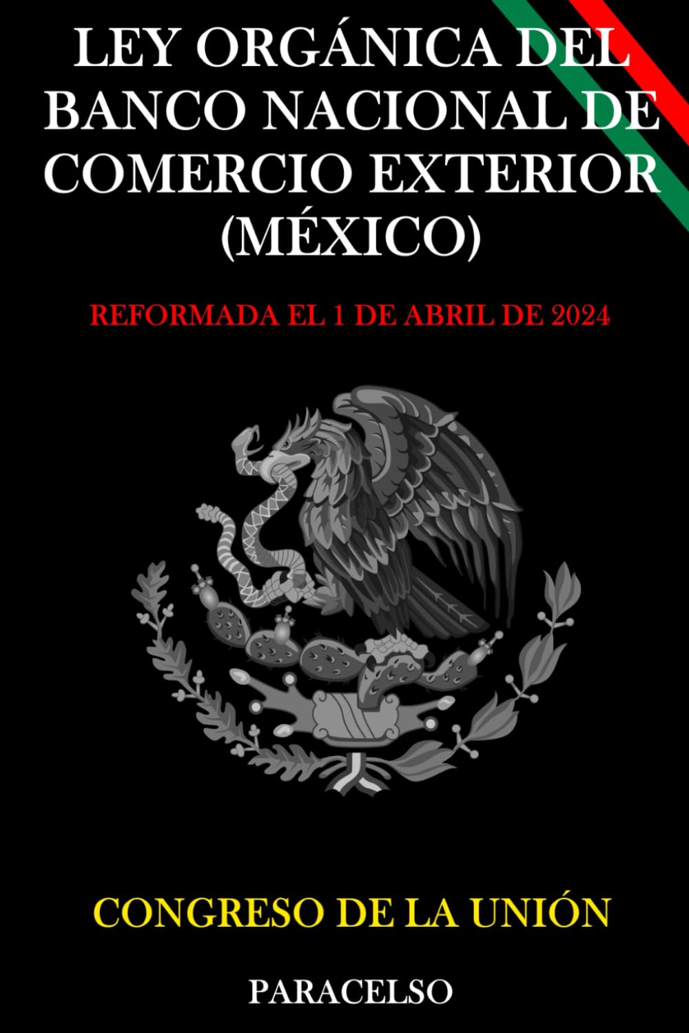 LEY ORGÁNICA DEL BANCO NACIONAL DE COMERCIO EXTERIOR (MÉXICO) (Spanish Edition) baixar o livro de graça