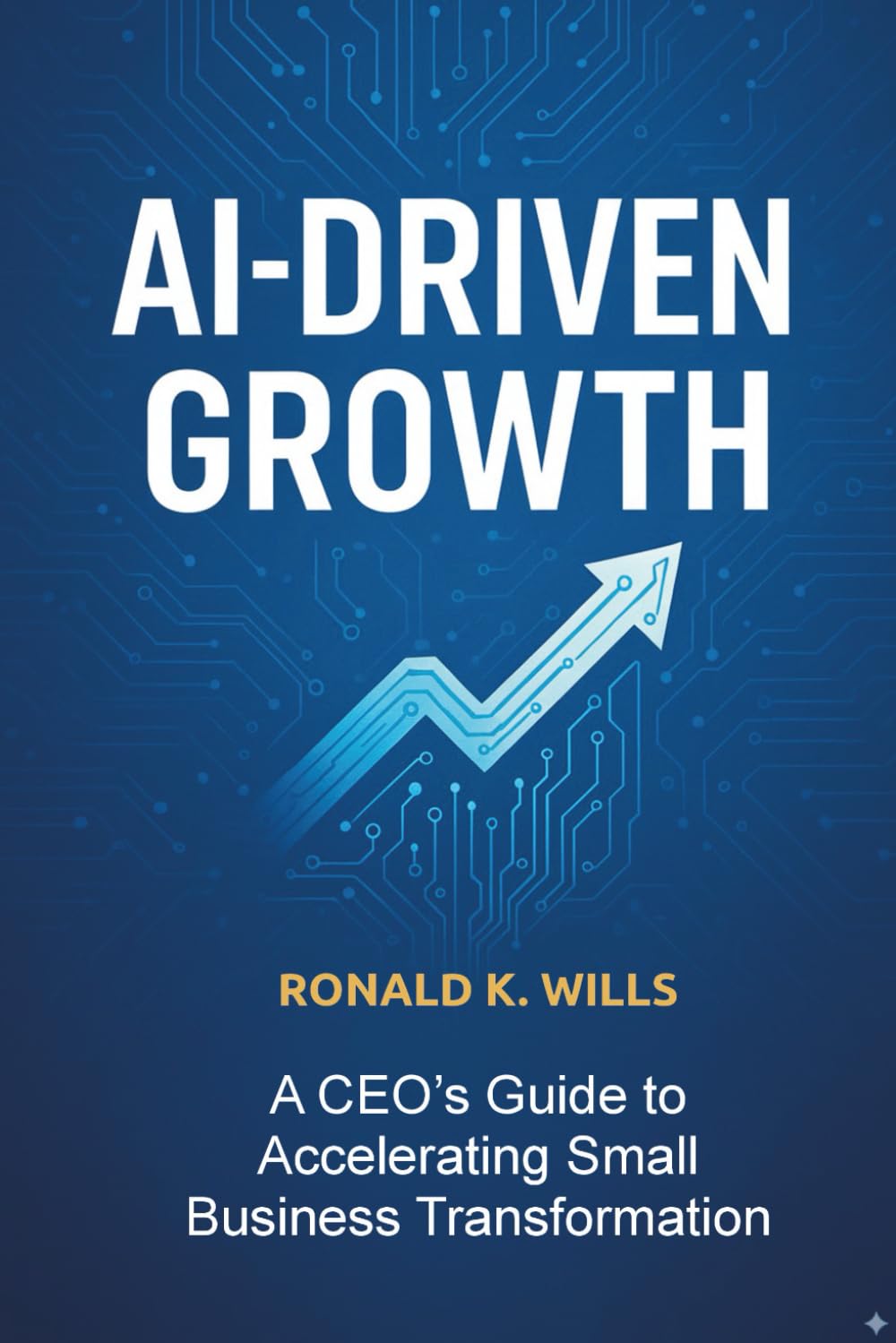 ler totalmente AI Driven Growth: Mastering the CORE8 Pillars of Small Business