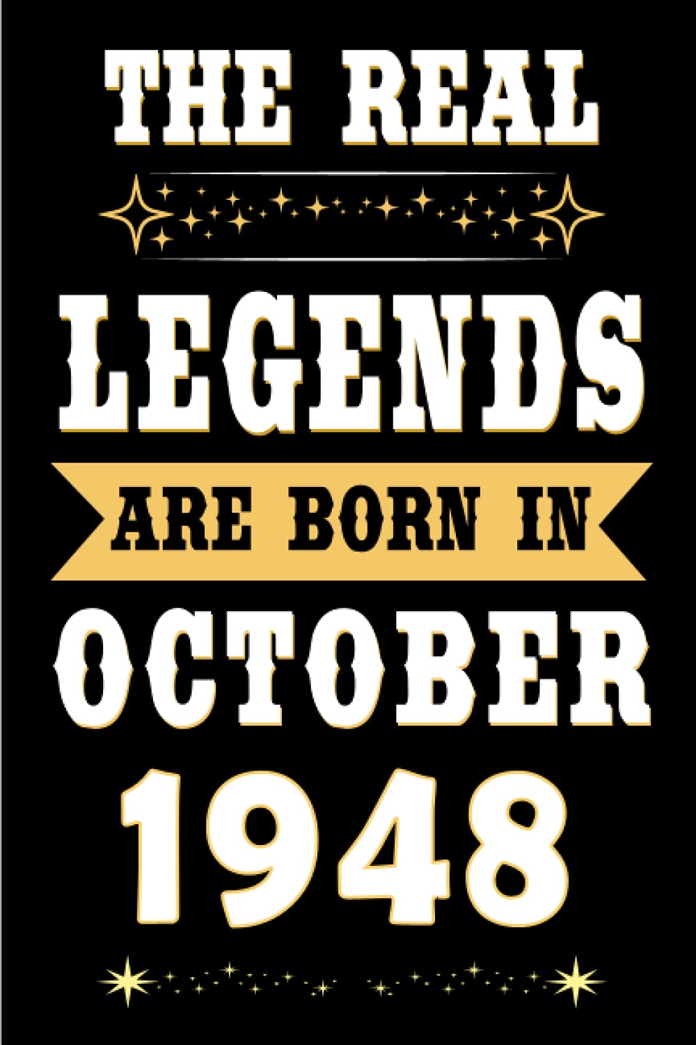 mens birthday gift ideas: The Real Legends Are Born in October 1948: 73rd Birthday Gift Ideas: Unique Birthday Gift for 73 Years Old Boys, Girls, Son,... Birthday Notebook, Birthday Journal Notebook. baixar o livro de graça