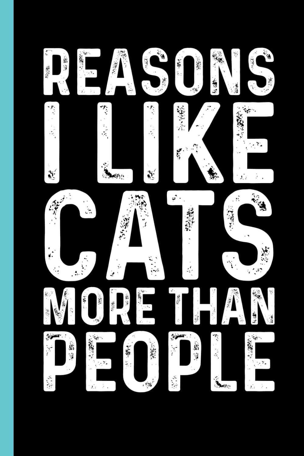 Reasons I Like Cats More Than People: Funny Blank Lined Notebook - Sarcastic Work Gag Gift for Office Coworkers, Colleagues, Workers, Boss | 6x9 Notebook With Funny Saying baixar livro de graça