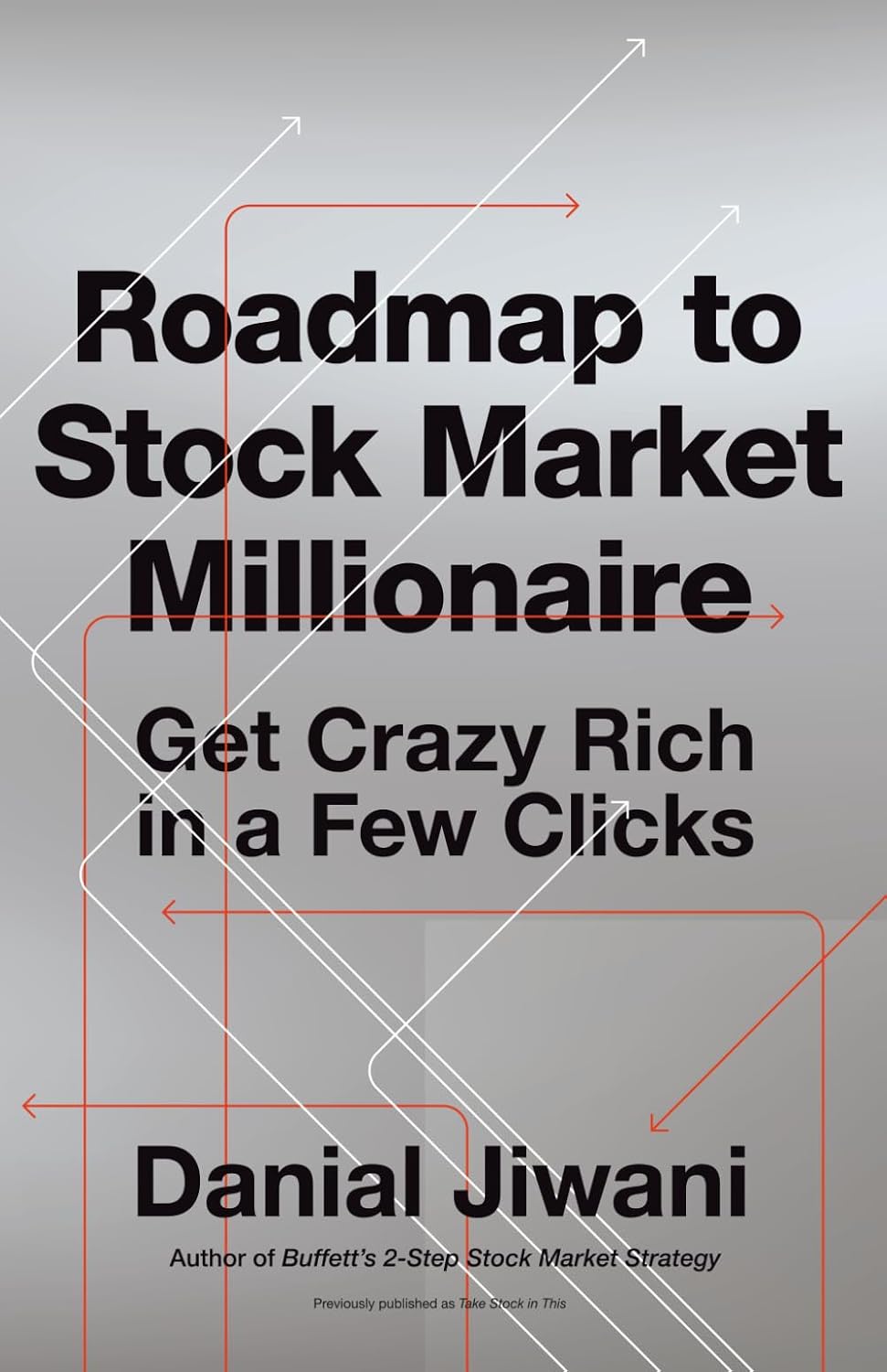 Roadmap To Stock Market Millionaire: Get Crazy Rich In A Few Clicks baixar livro de graça