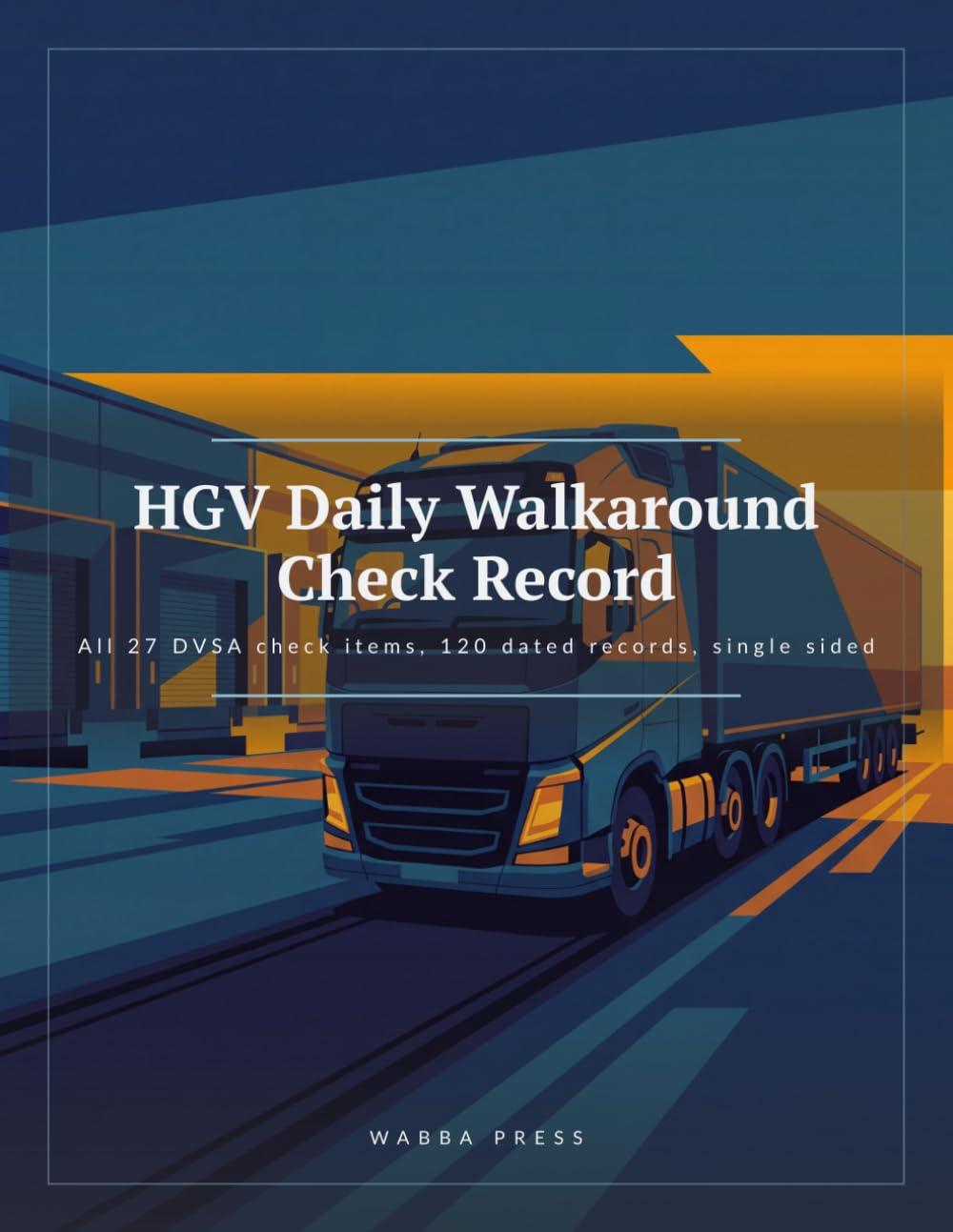 HGV Daily Walkaround Check Record: All 27 DVSA check items, 120 dated records, single sided baixar livro de graça
