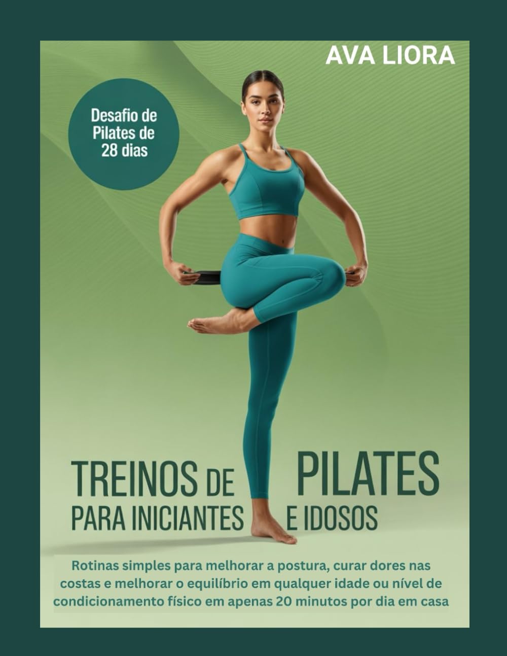 ler totalmente TREINOS DE PILATES PARA INICIANTES E IDOSOS: Rotinas simples para melhorar a postura, curar dores nas costas e melhorar o equilíbrio em qualquer idade... físico em apenas (Portuguese Edition)