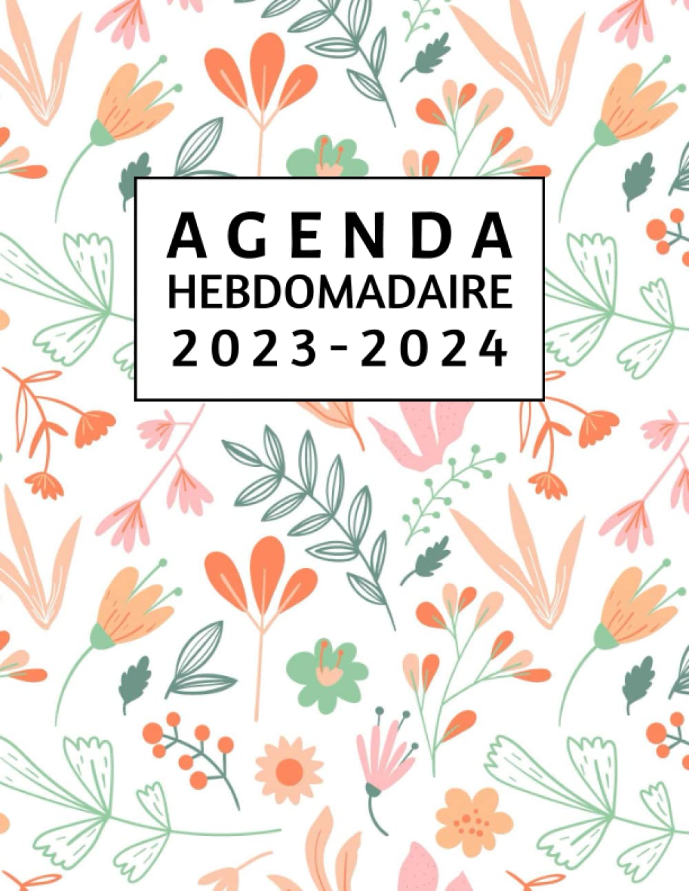 ler totalmente agenda hebdomaire 2023-2024: Agenda Organisateur de Janvier 2023 à Décembre 2024, Hebdomadaire et Mensuel, Agenda Organisateur pour 24 Mois, Tableau... Travail, Tableau Parfait. (French Edition)
