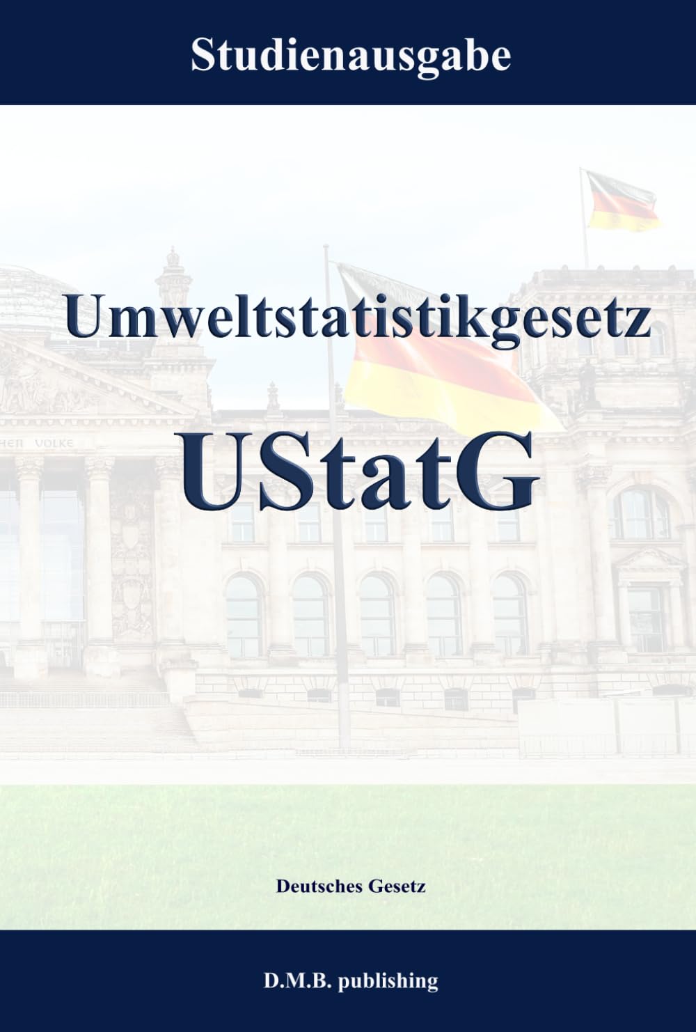Umweltstatistikgesetz - UStatG: Studienausgabe (German Edition)