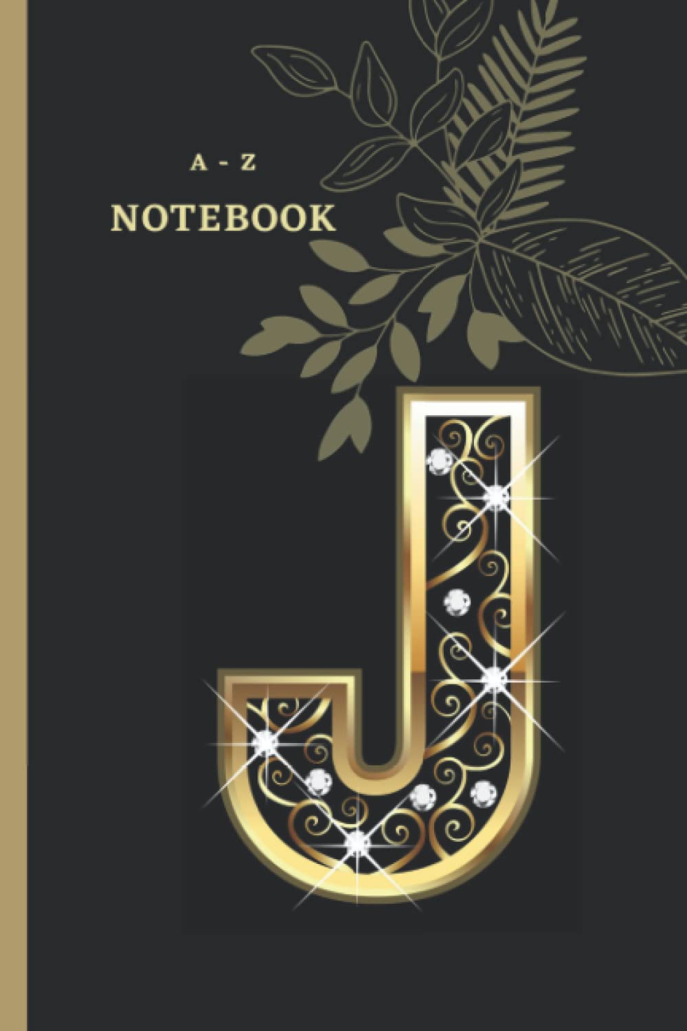 ler totalmente J: Personalized Initial Monogram Alphabetical Notebook | Gold and Diamond J Initial Monogram: A to Z Notebook personalized for Women and Girls 6"x9" inch. Christmas gift, birthday gift idea