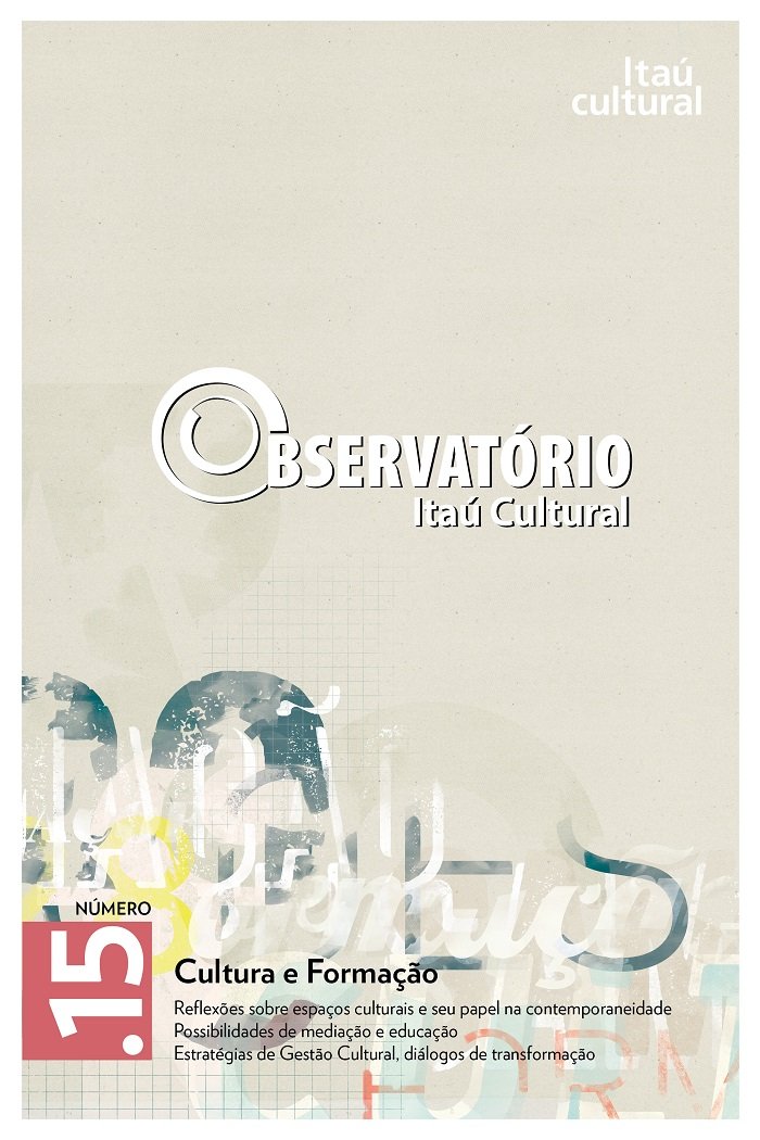 Revista Observatório Itaú Cultural - N° 15: Cultura e Formação baixar o livro de graça