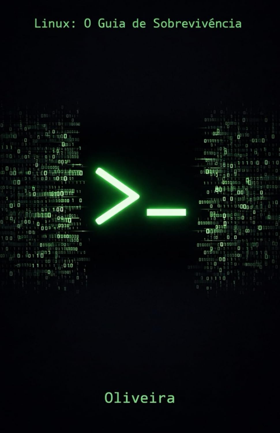 Linux: O Guia de Sobrevivência: Domine o Terminal, Automatize Tarefas e Gerencie Servidores sem Medo (Para Desenvolvedores, DevOps e SysAdmins): 1 baixar livro de graça