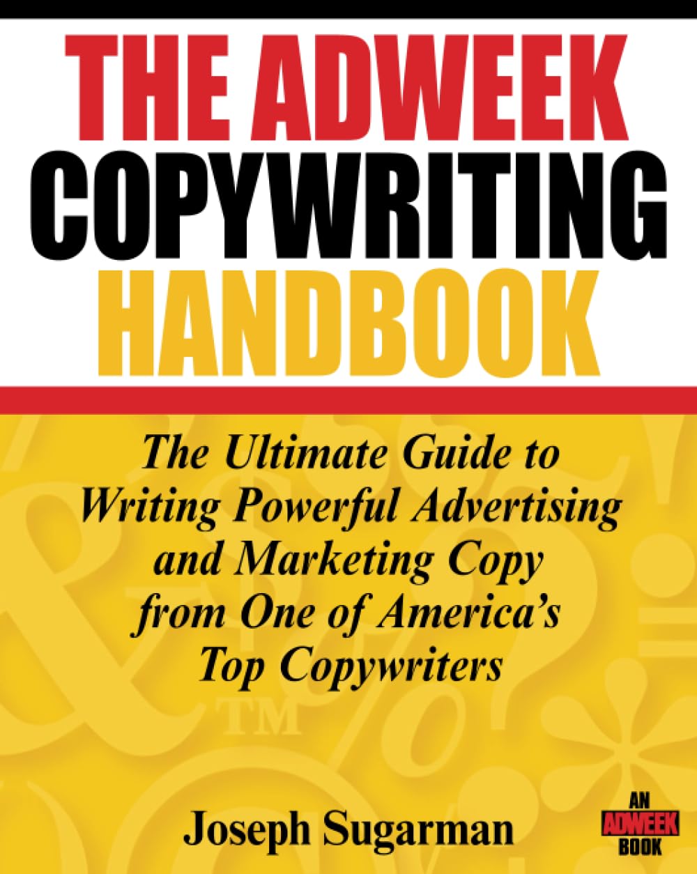 ler totalmente The Adweek Copywriting Handbook: The Ultimate Guide to Writing Powerful Advertising and Marketing Copy from One of America's Top Copywriters