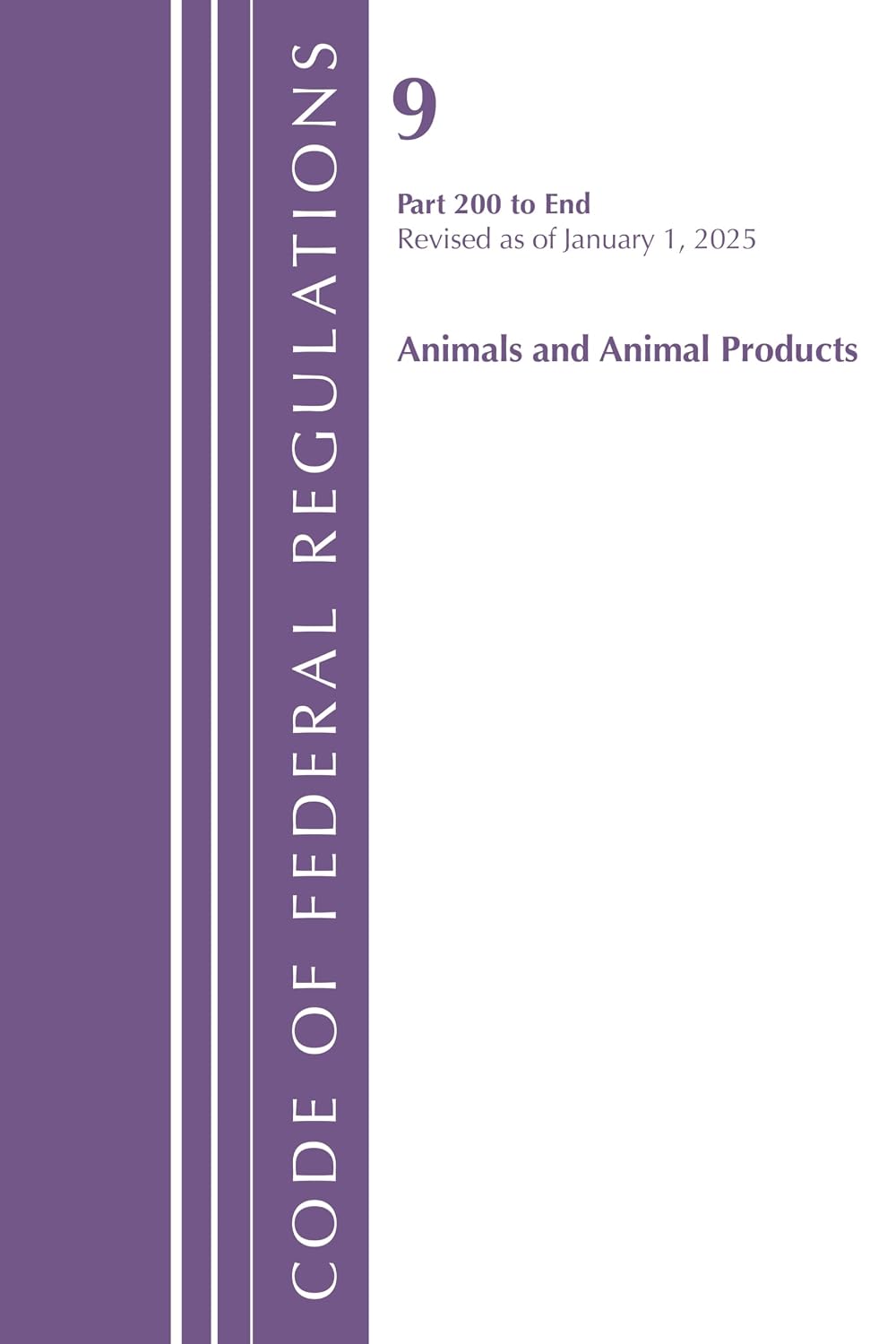 Code of Federal Regulations, Title 09 Animals and Animal Products 200-End, Revised as of January 1, 2024 baixar livro de graça