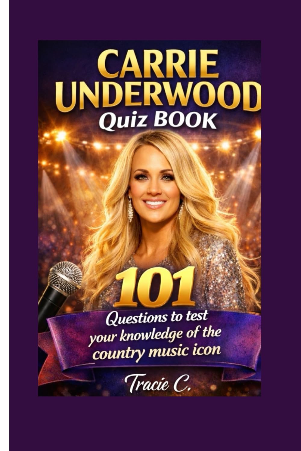 Carria Underwood Quiz Book: 101 Questions to test your knowledge of the country music icon baixar o livro de graça