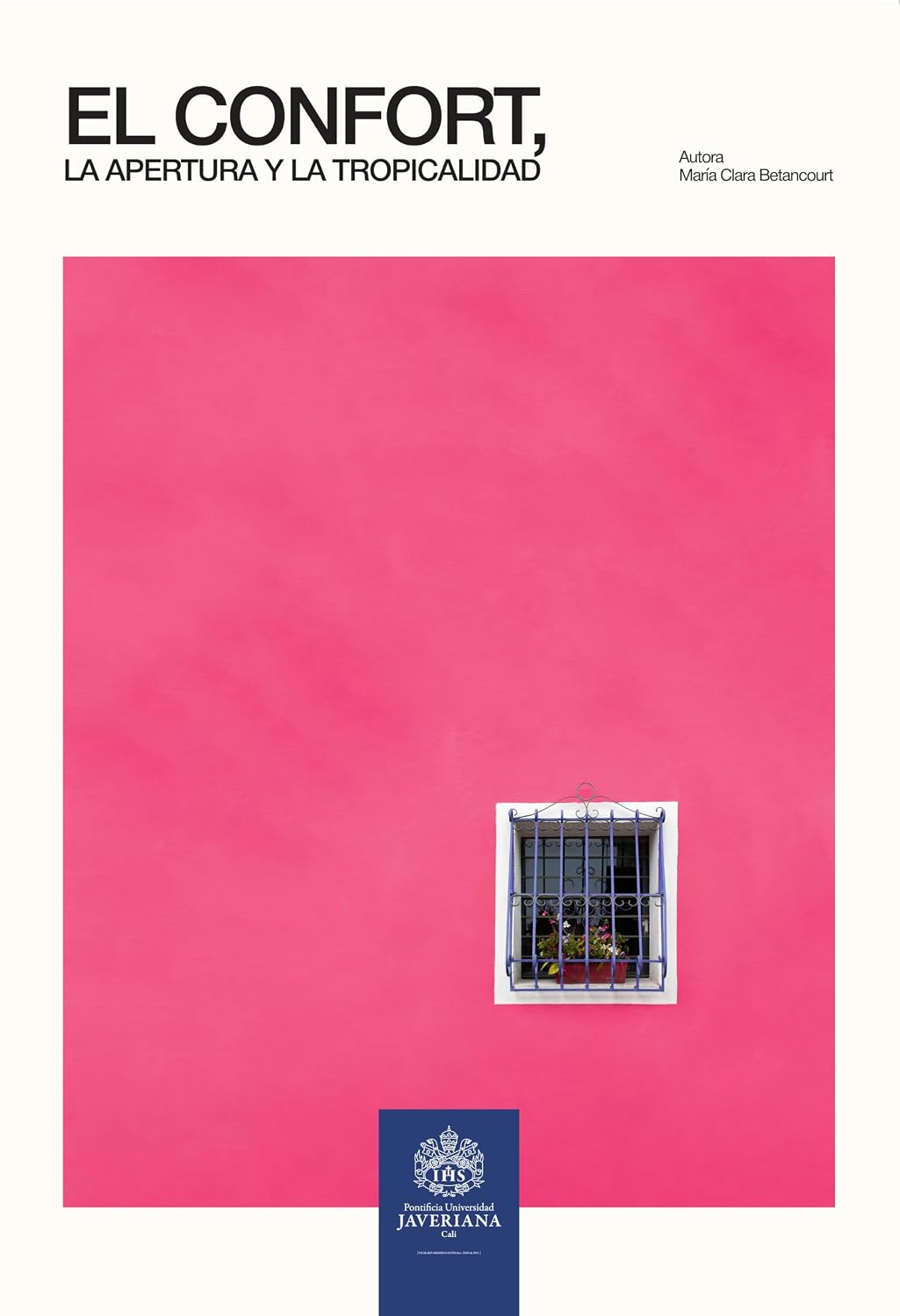 El confort, la apertura y la tropicalidad (Spanish Edition)
