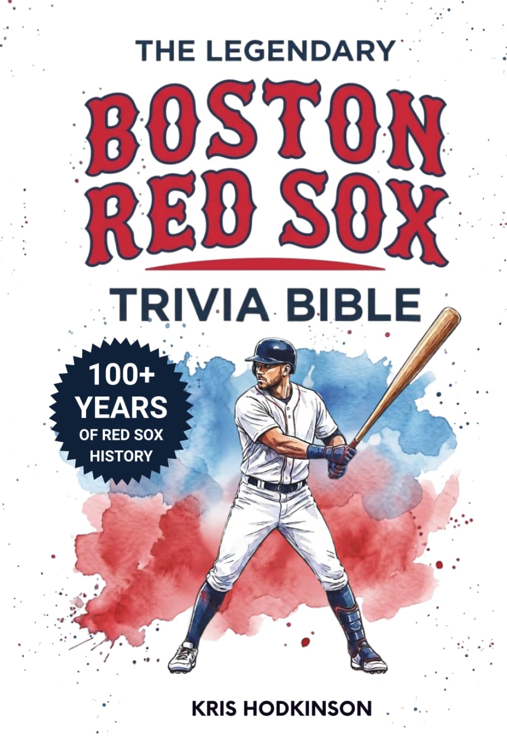 The Legendary Boston Red Sox Trivia Bible: A Complete Collection of Quizzes, Fun Facts & Stories for Hardcore Red Sox Fans! baixar o livro de graça