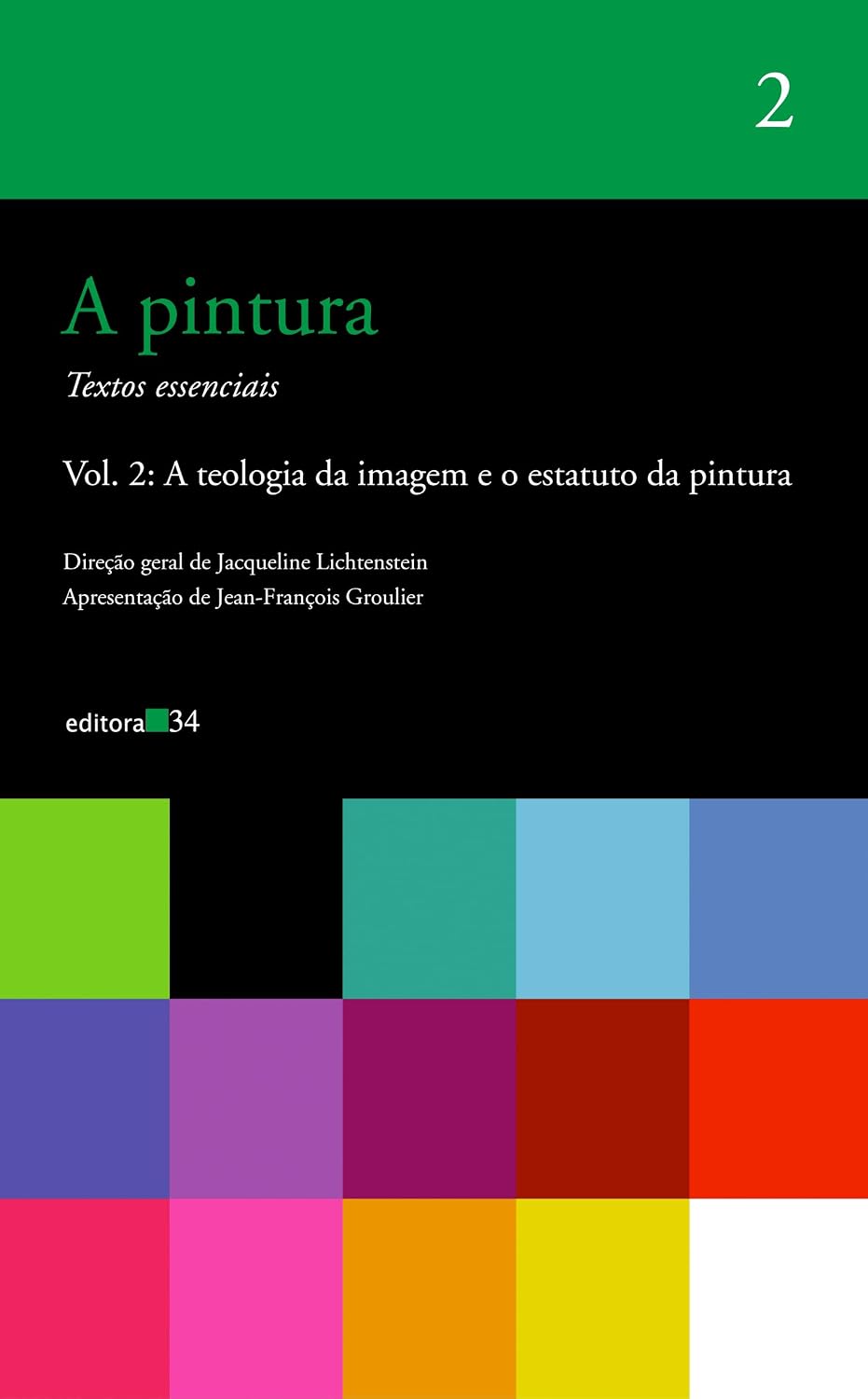 A pintura - vol. 02: A teologia da imagem e o estatuto da pintura: Volume 2 baixar livro de graça